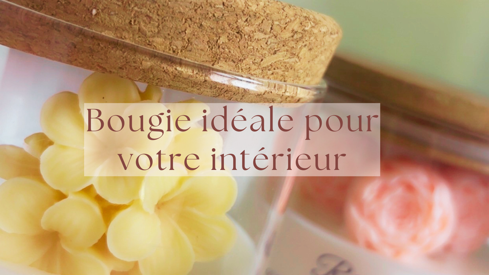 Comment choisir la bougie idéale pour votre intérieur ?